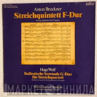 Anton Bruckner, Hugo Wolf, Melos Quartett, Enrique Santiago - Streichquintett F-Duir / Italienische Serenade G-Dur Für Streichquartett