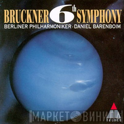 Anton Bruckner, Berliner Philharmoniker, Daniel Barenboim  - 6th Symphony