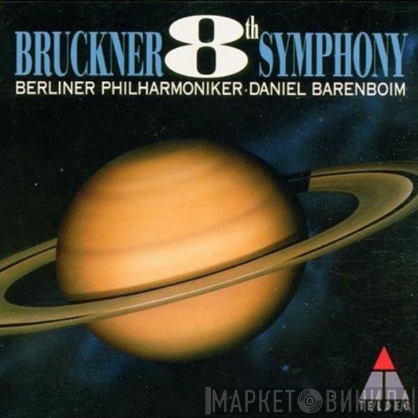 Anton Bruckner, Berliner Philharmoniker, Daniel Barenboim  - 8th Symphony