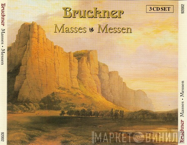 Anton Bruckner - Chamber Choir of Europe, Gächinger Kantorei Stuttgart  - Masses = Messen