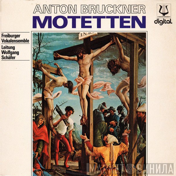 Anton Bruckner, Freiburger Vokalensemble, Wolfgang Schäfer  - Motetten