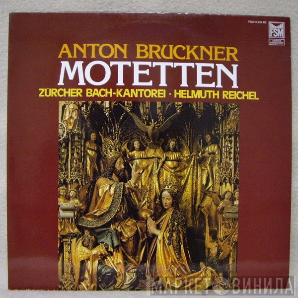 Anton Bruckner, Helmuth Reichel, Zürcher Bach-Kantorei  - Motetten