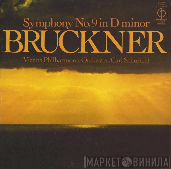 Anton Bruckner, Wiener Philharmoniker, Carl Schuricht - Symphony No. 9 In D Minor