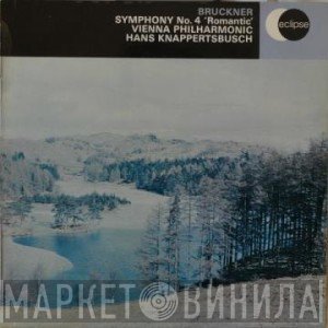 Anton Bruckner, Wiener Philharmoniker, Hans Knappertsbusch - Symphony No. 4 " Romantic "