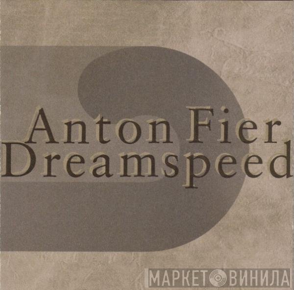 Anton Fier - Dreamspeed