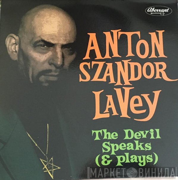Anton LaVey - The Devil Speaks (& Plays)