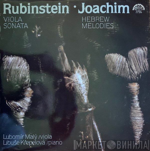 Anton Rubinstein, Joseph Joachim, Lubomír Malý, Libuše Křepelová - Hebrew Melodies