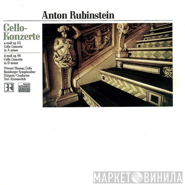 Anton Rubinstein, Werner Thomas , Bamberger Symphoniker, Yuri Ahronovitch  - Cellokonzerte