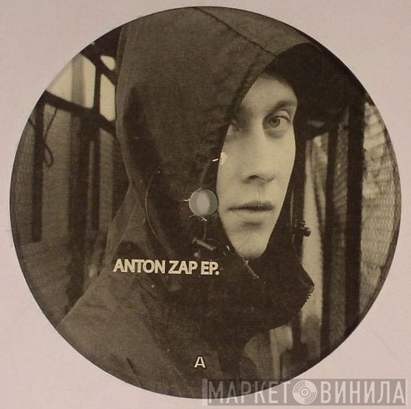 Anton Zap - Anton Zap EP