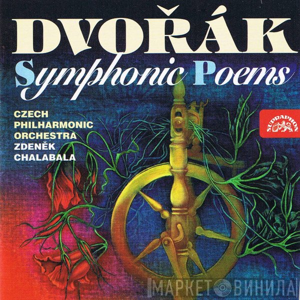 Antonín Dvořák – The Czech Philharmonic Orchestra, Zdeněk Chalabala  - Symphonic Poems