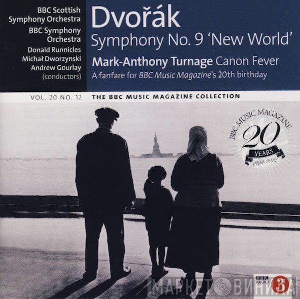 Antonín Dvořák, BBC Symphony Orchestra, Mark-Anthony Turnage, Andrew Gourlay, BBC Scottish Symphony Orchestra, Donald Runnicles, Michał Dworzynski - Symphony No. 9 'New World' / Canon Fever