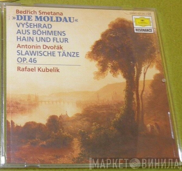 Antonín Dvořák, Bedřich Smetana, Rafael Kubelik - The Moldau (Vltava) / Vyšehrad / From Bohemia's Woods And Fields / Slavonic Dances Op. 46