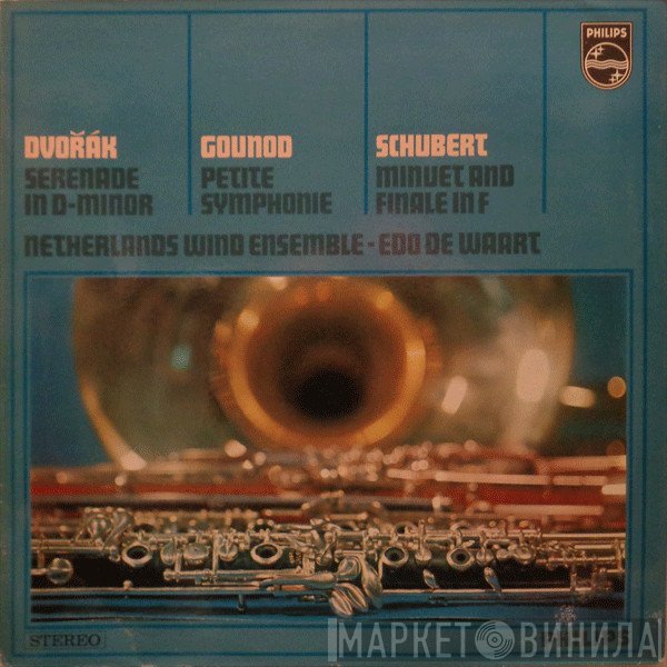 Antonín Dvořák, Franz Schubert, Edo de Waart, Nederlands Blazers Ensemble, Charles Gounod - Serenade In D-Minor / Petite Symphonie / Minuet And Finale In F