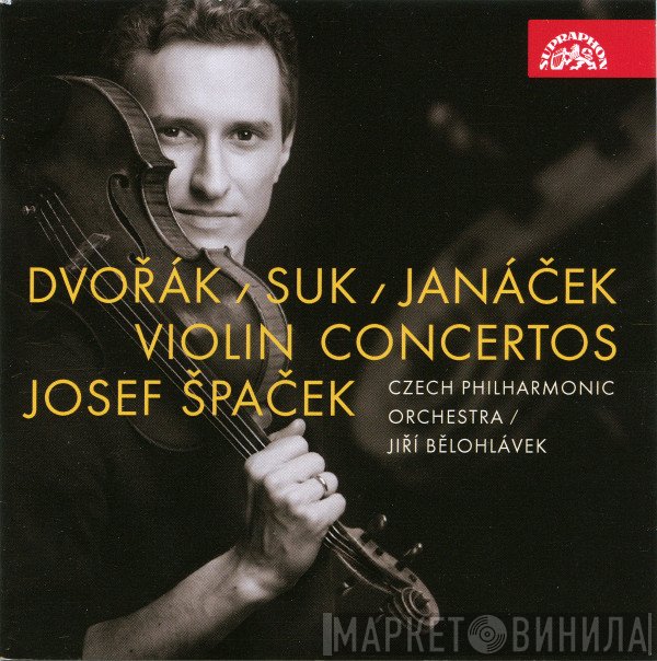 Antonín Dvořák, Josef Suk , Leoš Janáček, Josef Špaček , The Czech Philharmonic Orchestra / Jiří Bělohlávek  - Violin Concertos