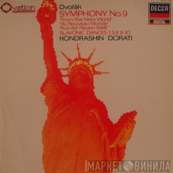Antonín Dvořák, Kiril Kondrashin, Antal Dorati - Symphony No.9 "From The New World" = "Du Nouveau Monde" = "Aus Der Neuen Welt" / Slavonic Dances 1, 3, 8 & 10