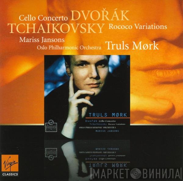 Antonín Dvořák, Pyotr Ilyich Tchaikovsky, Truls Mørk . Oslo Filharmoniske Orkester . Mariss Jansons  - Cello Concerto / Rokoko Variations