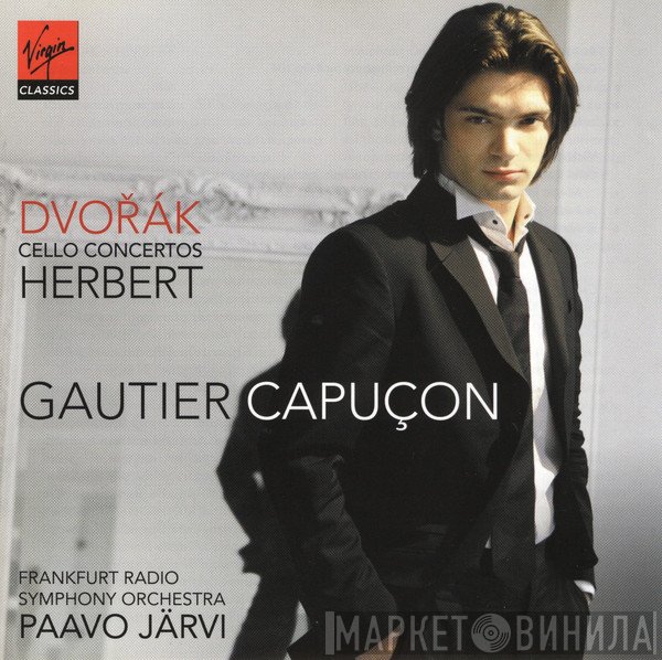 Antonín Dvořák / Victor Herbert - Gautier Capuçon, hr-Sinfonieorchester, Paavo Järvi  - Cello Concertos