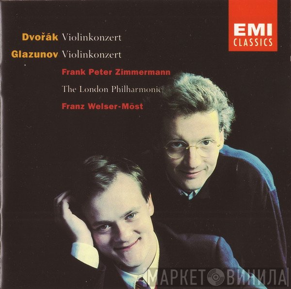Antonín Dvořák, Alexander Glazunov - Frank Peter Zimmermann, The London Philharmonic Orchestra, Franz Welser-Möst  - Violinkonzert