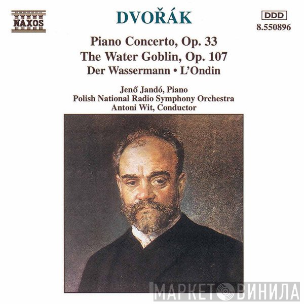 Antonín Dvořák, Antoni Wit, Polish National Radio Symphony Orchestra, Jenö Jandó - Piano Concerto, Op. 33; The Water Goblin, Op.107