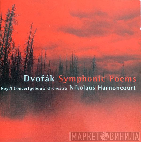 Antonín Dvořák, Concertgebouworkest, Nikolaus Harnoncourt  - Symphonic Poems