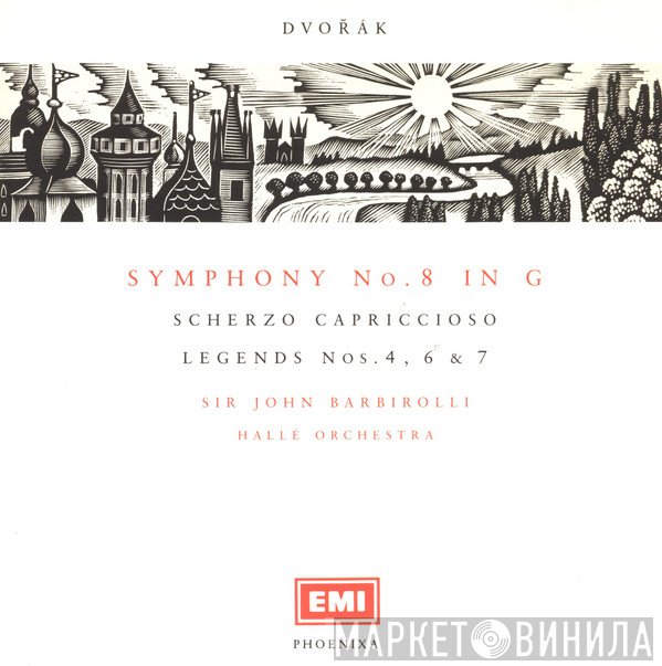 Antonín Dvořák, Hallé Orchestra, Sir John Barbirolli - Symphony No. 8 In G, Scherzo Capriccioso, Legends Nos. 4, 6 & 7