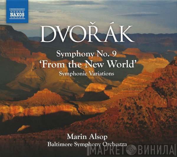 Antonín Dvořák, Marin Alsop, Baltimore Symphony Orchestra - Symphony No. 9 'From The New World' • Symphonic Variations
