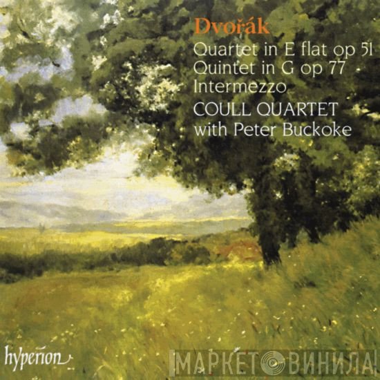 Antonín Dvořák, Peter Buckoke, Coull Quartet - Quartet In E Flat Op 55, Quintet In G Op 77 & Intermezzo