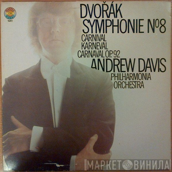 Antonín Dvořák, Philharmonia Orchestra, Andrew Davis - Symphonie No.8 , Carnival OP.92