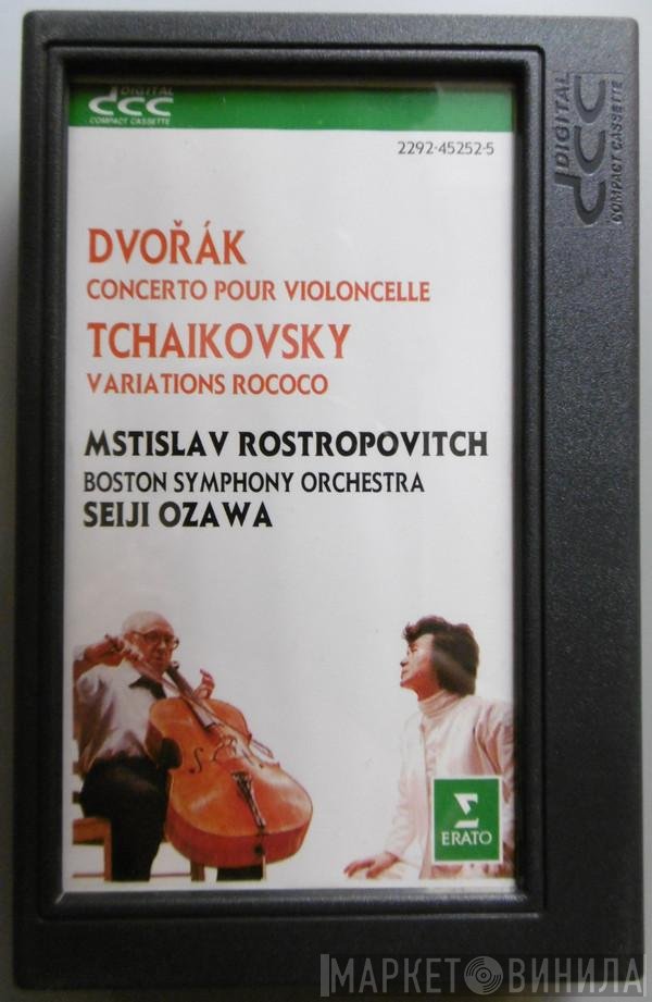 Antonín Dvořák, Pyotr Ilyich Tchaikovsky, Mstislav Rostropovich, Boston Symphony Orchestra, Seiji Ozawa  - Concerto Pur Violoncelle • Variations Rococo