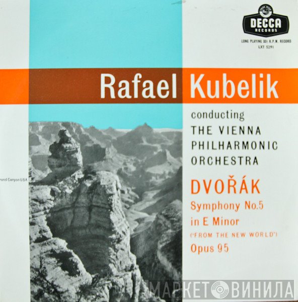 Antonín Dvořák, Rafael Kubelik, Wiener Philharmoniker - Symphony No.5 In E Minor ('From The New World') Opus 95