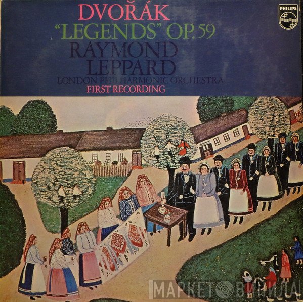 Antonín Dvořák, Raymond Leppard, The London Philharmonic Orchestra  - Legends, Op. 59