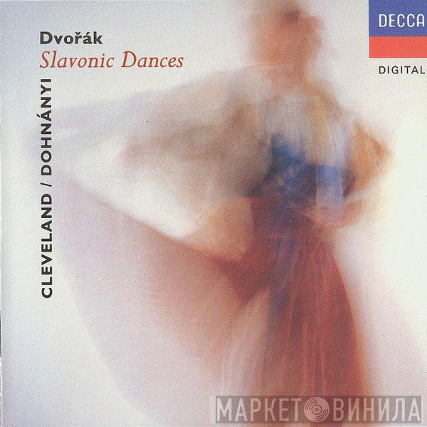 Antonín Dvořák, The Cleveland Orchestra, Christoph von Dohnányi - Slavonic Dances