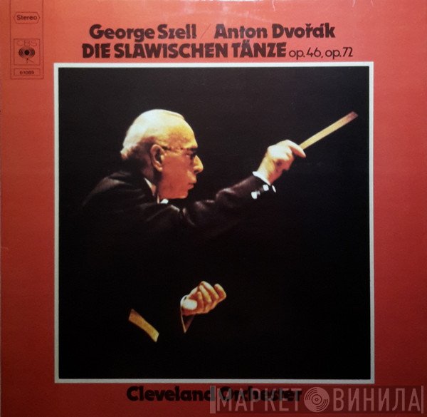 Antonín Dvořák, The Cleveland Orchestra, George Szell - Die Slawischen Tänze Op. 46, Op. 72