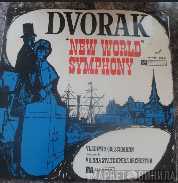 Antonín Dvořák, Vladimir Golschmann, Chamber Orchestra of the Vienna State Opera - New World” Symphony No 5 in E Minor, Op  95