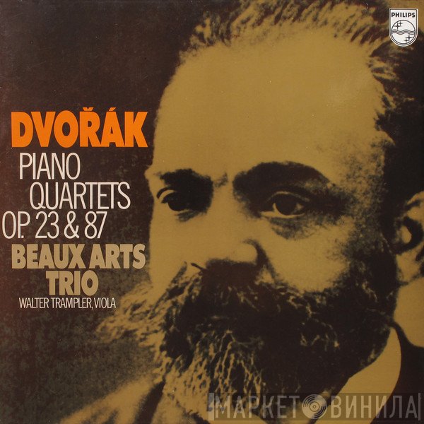 Antonín Dvořák, Walter Trampler, Beaux Arts Trio - Piano Quartets Op. 23 & 87