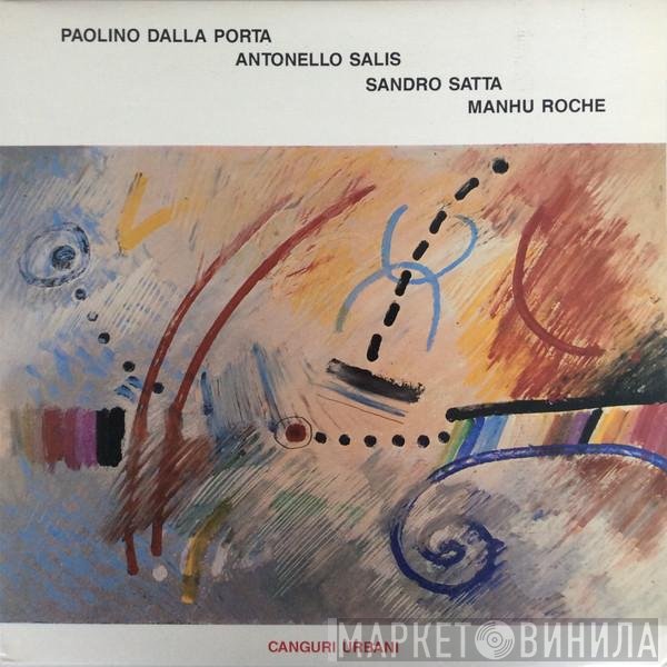 Antonello Salis, Paolino Dalla Porta, Sandro Satta, Manhu Roche - Canguri Urbani