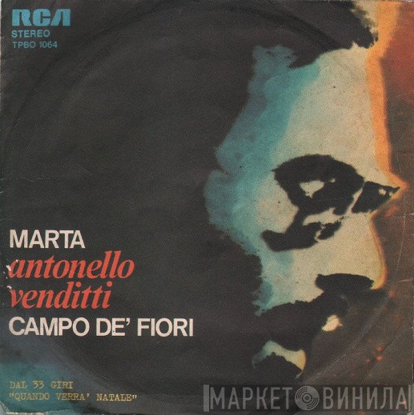 Antonello Venditti  - Marta / Campo De' Fiori