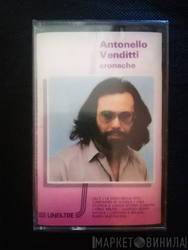 Antonello Venditti  - Cronache