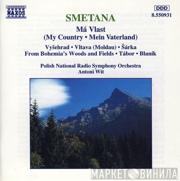 Antoni Wit, Bedřich Smetana, Wielka Orkiestra Symfoniczna Polskiego Radia W Katowicach - Má Vlast (My Country = Mein Vaterland)