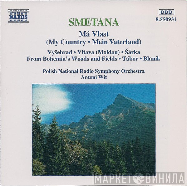 Antoni Wit, Bedřich Smetana, Wielka Orkiestra Symfoniczna Polskiego Radia W Katowicach - Má Vlast (My Country • Mein Vaterland)