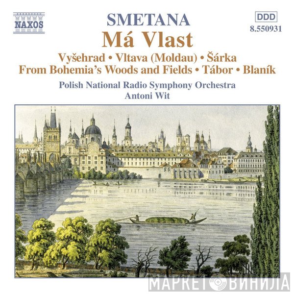 Antoni Wit, Bedřich Smetana, Wielka Orkiestra Symfoniczna Polskiego Radia W Katowicach - Má Vlast