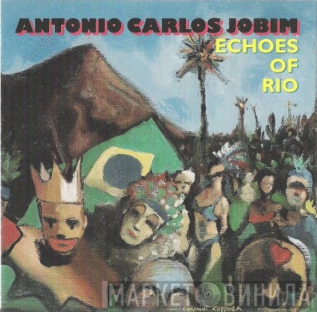 Antonio Carlos Jobim  - Echoes Of Rio