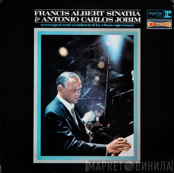 Antonio Carlos Jobim, Frank Sinatra - Francis Albert Sinatra & Antonio Carlos Jobim