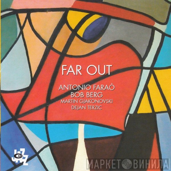 Antonio Faraò, Bob Berg, Martin Gjakonovski, Dejan Terzić  - Far Out