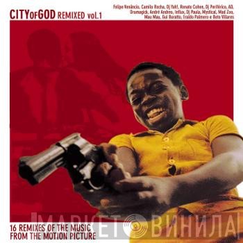 Antonio Pinto, Ed Côrtes - City Of God Remixed Vol. 1