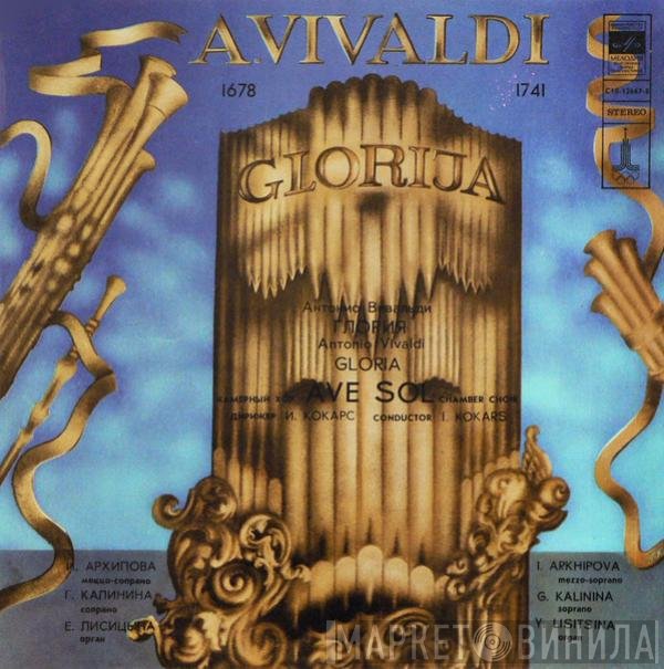 Antonio Vivaldi = Antonio Vivaldi - Riga Chamber Choir "Ave Sol" = Riga Chamber Choir "Ave Sol" , Conductor Imants Kokars = Дирижер Imants Kokars  - Gloria = Глория