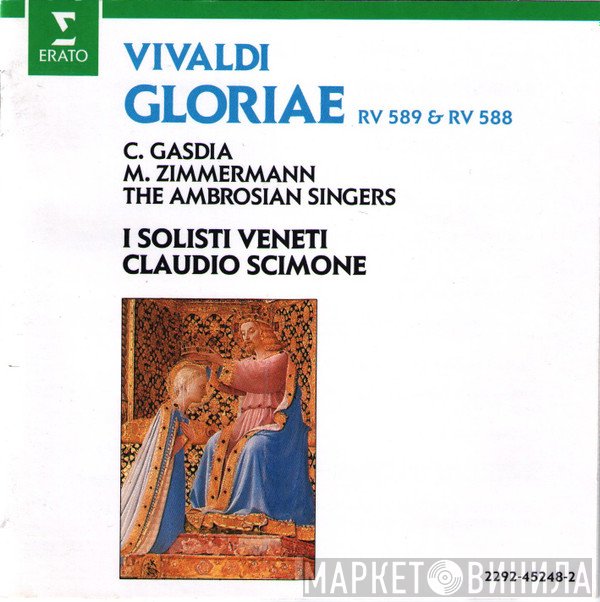 Antonio Vivaldi – Cecilia Gasdia, Margarita Zimmermann, The Ambrosian Singers, I Solisti Veneti, Claudio Scimone  - Gloriae RV 589 & RV 588