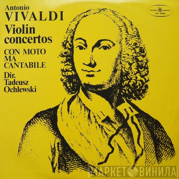 Antonio Vivaldi / Con Moto Ma Cantabile , Dir Tadeusz Ochlewski  - Violin Concertos