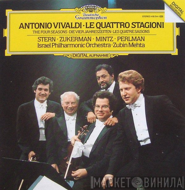 Antonio Vivaldi / Isaac Stern, Pinchas Zukerman, Shlomo Mintz, Itzhak Perlman, Israel Philharmonic Orchestra, Zubin Mehta  - Le Quattro Stagioni = The Four Seasons = Die Vier Jahreszeiten = Les Quatre Saisons