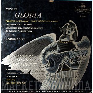 Antonio Vivaldi, Marc Antoine Charpentier, Orchestre De La Société Des Concerts Du Conservatoire, André Jouve - Vivaldi: Gloria / Charpentier; Messe De Minuit